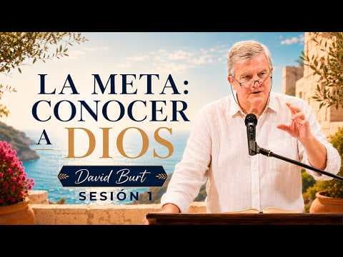 La Meta: Conocer a Dios (1/3) | Oseas 2:14-20 | David Burt